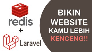 Belajar Redis - 3. Menggunakan Redis Pada Laravel Agar Website Lebih Cepat