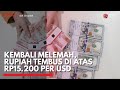 Kembali Melemah, Rupiah Tembus di Atas Rp15.200 per USD | IDX CHANNEL