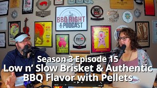 Low and Slow Brisket & Authentic BBQ Flavor on Pellet Grills – Season 3: Episode 15