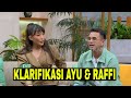 [FULL] KLARIFIKASI RAFFI AHMAD & AYU DEWI | FYP (21/03/23)