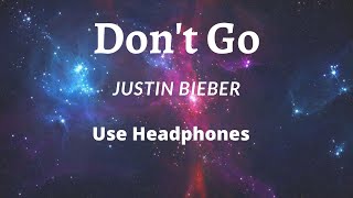 Don't Go - Justin bieber, Skrillex| 8d audio