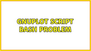 Gnuplot script bash problem