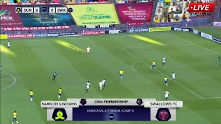 🔴[LIVE] Mamelodi sundowns vs Swallows fc | DStv Premiership 2023-24 | Full Match Streaming