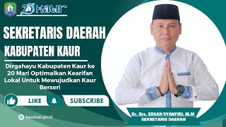 SEKRETARIS DAERAH KABUPATEN KAUR MENGUCAPKAN DIRGAHAYU KABUPATEN KAUR KE 20