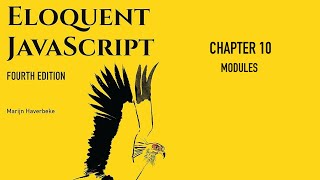 Eloquent JavaScript 4th Edition - Chapter 10 - Modules