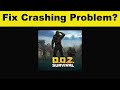 Fix Dawn of Zombies App Keeps Crashing Problem Android & Ios - Dawn of Zombies App Crash Issue