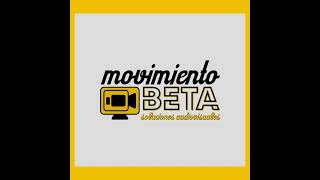¿Porqué Movimiento Beta?