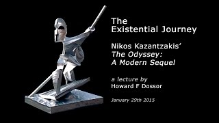 The Existential Journey  Nikos Kazantzakis'  The Odyssey: A Modern Sequel