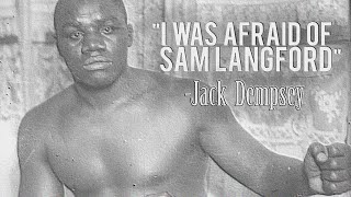 Sam Langford | Dempsey & Johnson Avoided This Man