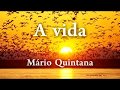 A vida - Mario Quintana - voz Celso Brasil