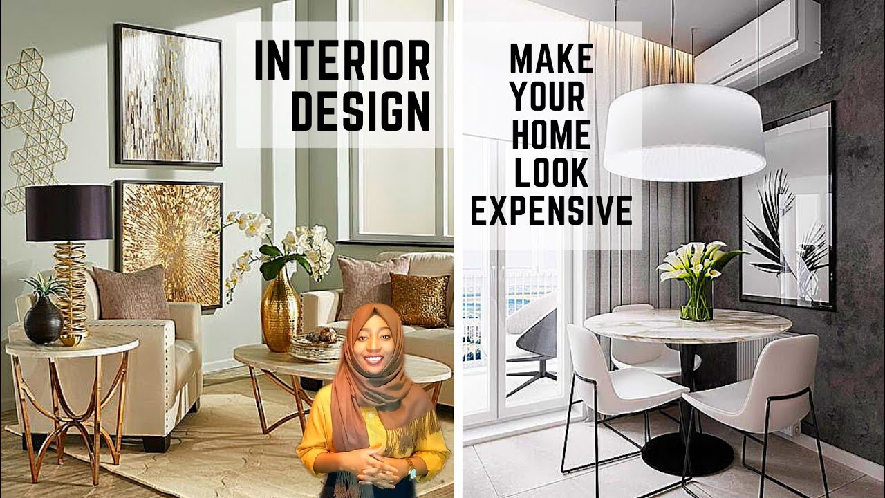 HOW TO MAKE YOUR HOME LOOK EXPENSIVE | 10 INTERIOR DESIGN TIPS - YouTube