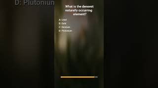 What Is the Densest Naturally Occurring Element