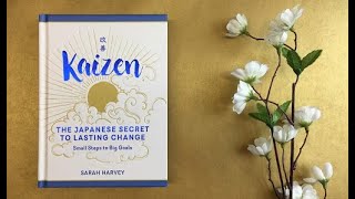 Kaizen: Transform Your Habits in Small Steps - A 30-Minute Summary