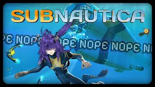 【SUBNAUTICA】I hate the ocean.【Dr.NOVA(e)| V4Mirai | ENVtuber】