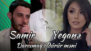 Yeganə ft Samir - Darıxmaq öldürür məni