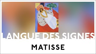 LSF | Matisse | Le MBALyon pour les sourds et malentendants