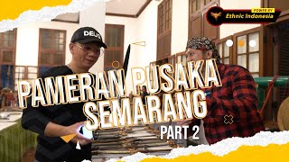 Part 2 : Pusaran Pusaka Di Kota Tua Semarang