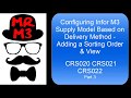 Configuring Infor M3 Supply Model Part 3 - Adding a sorting order and view to manage the flow