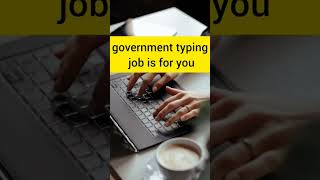 GOVT WORK FROM HOME TYPING JOB #shorts #workfromhome #ytshorts #typingjobsforstudents #jobs #work