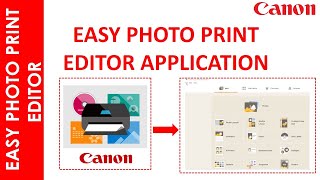 EASY PHOTO PRINT EDITOR APPLICATION OVERVIEW