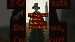 Unlocking the Dark Secrets of Dudleytown, Connecticut