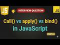 JavaScript call(), apply() and bind() Explained | this Keyword | Interview Questions | Part 18