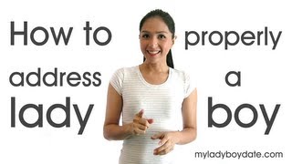 Dating tip: how to properly address a ladyboy