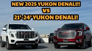 NEW 2025 GMC YUKON DENALI vs. 21’-24’ GMC YUKON DENALI! NEW UPGRADES!