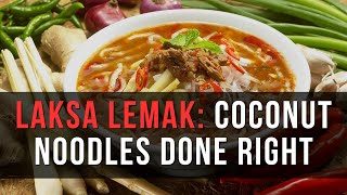 How Malaysia Perfected Laksa Lemak