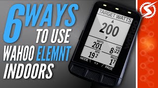 6 WAYS To Use WAHOO  ELEMNT Bike Computer With Your SMART Trainer