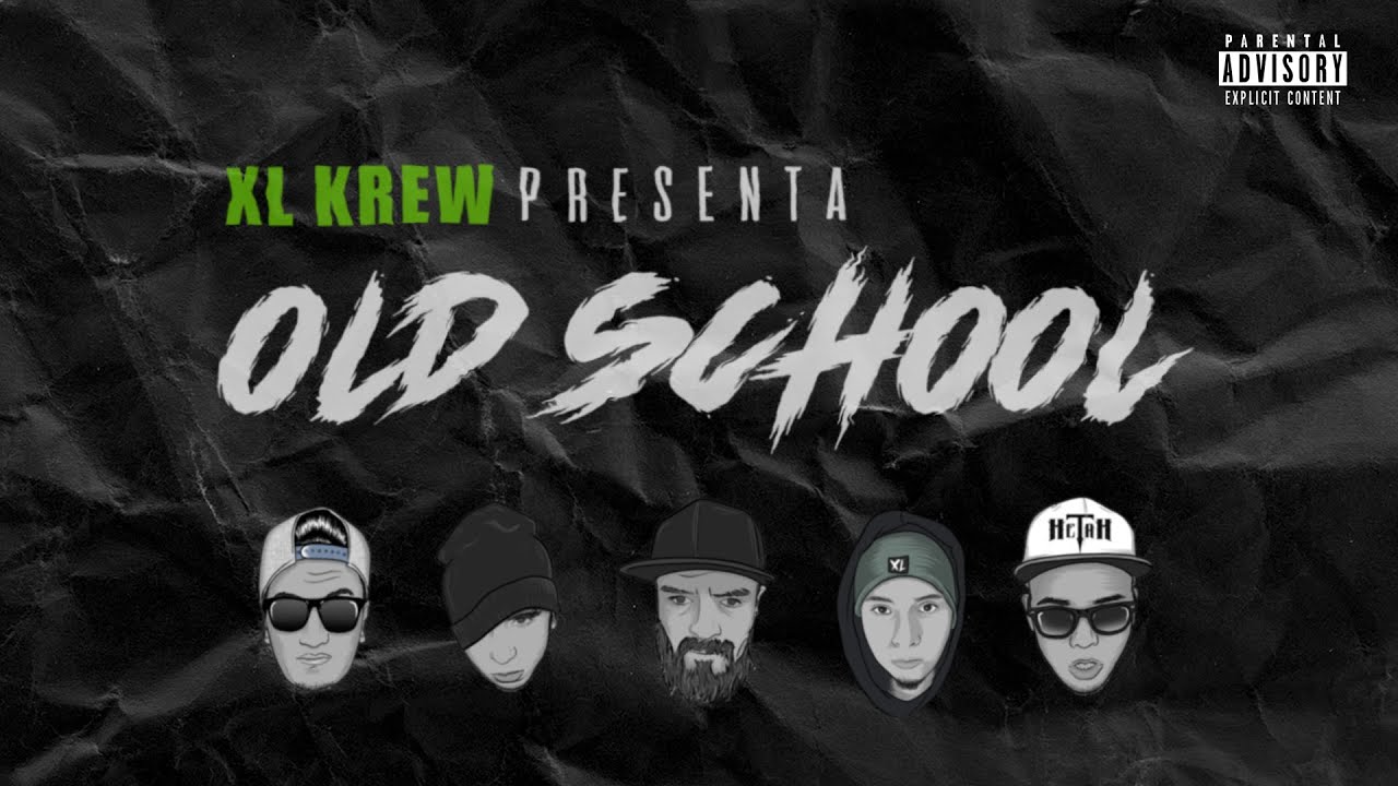 Xl Krew Old School Youtube