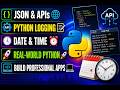 JSON & APIs 🌐 | Python Logging 📝 | Date & Time Module ⏰ | Intermediate Python Tutorial 🚀