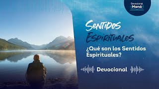 Devocional │Qué son y cómo funcionan los sentidos espirituales