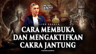 💥CARA MEMBUKA DAN MENGAKTIFKAN CAKRA JANTUNG