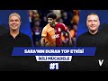 Galatasaray-Beşiktaş derbisinde Sara duran top klasını gösterdi | Ali, Emek | İkili Mücadele #1