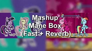 Mashup Mane Box Fast + Reverb