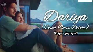 Dariya-Lyrical Video Song | Baar Baar Dekho | Hindi Medium Song | Recording Music | Jagatpati