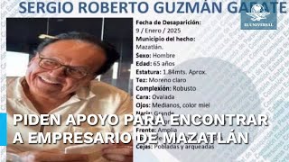 Desaparece el empresario Sergio Roberto Guzmán en Mazatlán; su hija pide ayuda