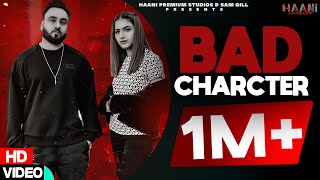 Bad Character: Gursewak Dhillon ft. Gurlej Akhtar | New Punjabi Songs 2021 | Haani Premium Studios