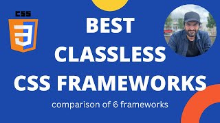 Best Classless CSS frameworks | Comparing 6 no-class CSS Frameworks
