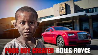 How A Poor Boy Created Rolls Royce |