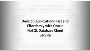 Develop Applications using Oracle NoSQL Database Cloud Service