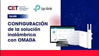 Taller - Configuración de la solución inalámbrica con OMADA de TP-Link