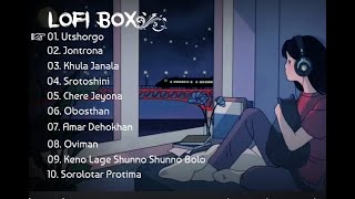 ( Lofi Box ) One Hours Bengali Emotional Lofi Remix Song | Lofi Song | Ahmed Abir | Bangla Sad Song