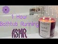 1 Hour Bathtub Running - White Noise ASMR- Soothing Sounds for Sleep - NEW CANDLE!