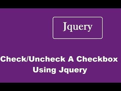 How To Check or Uncheck A Checkbox Using Jquery How To Check or Uncheck A Checkbox Using Jquery