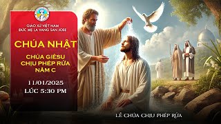 🔴 TRỰC TUYẾN 5:30 PM Thánh Lễ Chúa Nhật 12/01/2025 Lễ Chúa Giêsu Chịu Phép Rửa