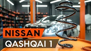 Comment remplacer ressort de suspension avant une NISSAN QASHQAI 1 (J10) [TUTORIEL AUTODOC]