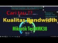 Tips Bandwidth test di Mikrotik #MK38