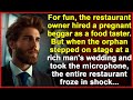 For fun, the restaurant owner hired a pregnant beggar as a food taster, everyone was shocked...